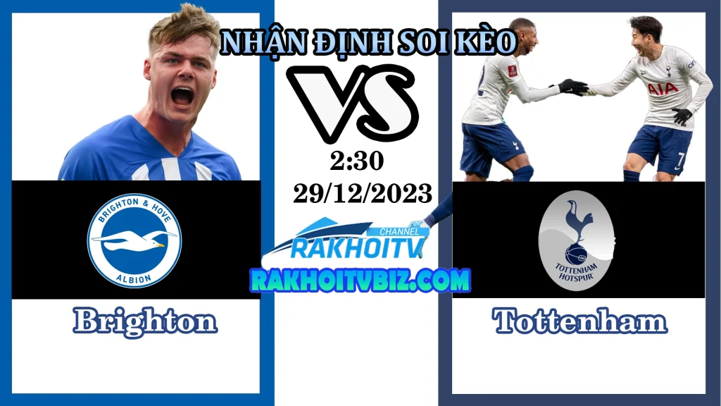 Nhận định Soi kèo Brighton vs Tottenham 2h30 ngày 29/12/2023